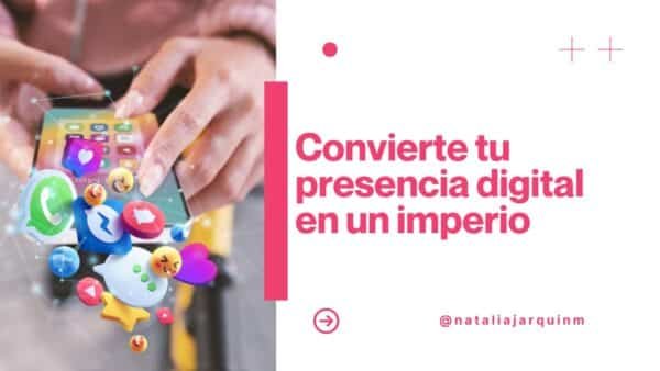 Convierte tu presencia digital en un imperio