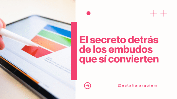 El secreto detrás de los embudos que sí convierten