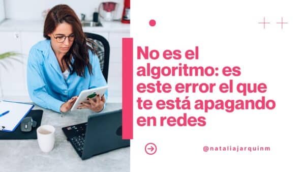 No es el algoritmo: es este error el que te está apagando en redes